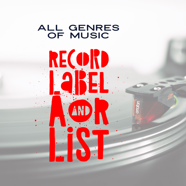 Record Label A&R List -- All Music Genres